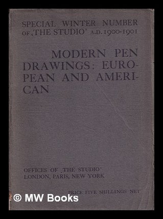 Item #387517 Modern pen drawings : European and American / edited by Charles Holme. Charles Holme
