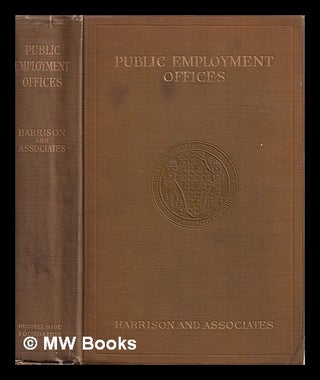 Item #387859 Public employment offices : their purpose, structure and methods / by Shelby M....
