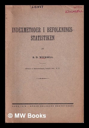 Item #387861 Indexmetoder i befolknings-statistiken. S. D. Wicksell