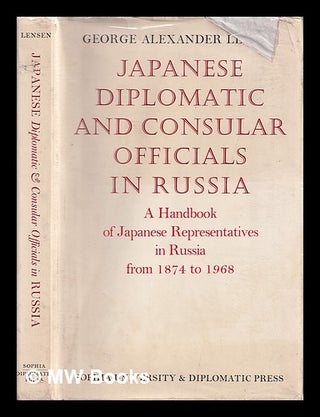 Item #388061 Japanese diplomatic and consular officials in Russia : a handbook of Japanese...