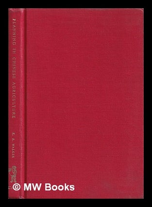 Item #388073 Planning in Chinese agriculture; socialisation and the private sector, 1956-1962....