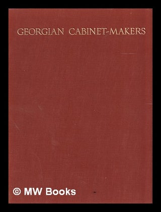 Item #388096 Georgian cabinet-makers / by Ralph Edwards and Margaret Jourdain. Ralph Edwards,...
