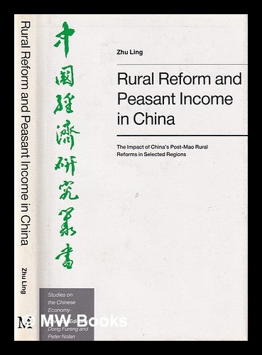 Item #388253 Rural reform and peasant income in China : the impact of China's post-Mao rural reforms in selected regions / Zhu Ling. Ling Zhu.