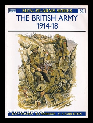 Item #388313 The British Army, 1914-18 / text by R.J. Marrion and D.S.V. Fosten ; colour plates...