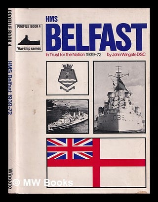 Item #388316 HMS Belfast : in trust for the nation, 1939-1971 / by John Wingate ; with...