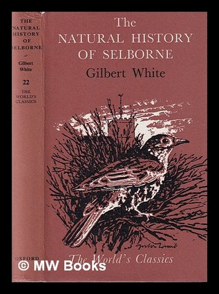 Item #388343 The natural history of Selborne : in the county of Southampton / by Gilbert White....
