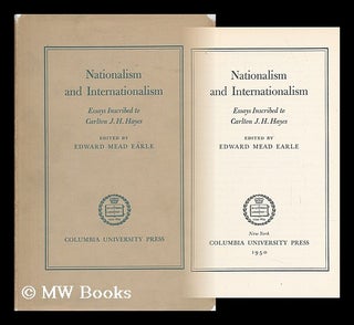 Item #38845 Nationalism and Internationalism; Essays Inscribed to Carlton J. H. Hayes. Edward...