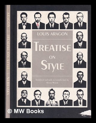 Item #388867 Treatise on style = : Traité du style / by Louis Aragon ; translated and with an...