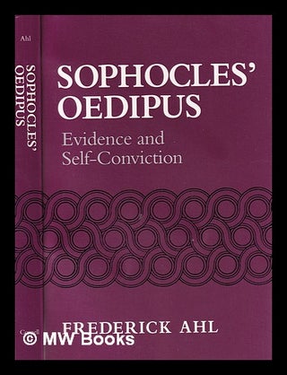Item #389012 Sophocles' Oedipus : evidence and self-conviction / Frederick Ahl. Frederick Ahl, 1941