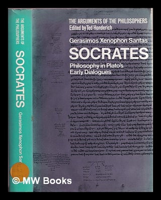 Item #389160 Socrates, philosophy in Plato's early dialogues / Gerasimos Xenophon Santas....