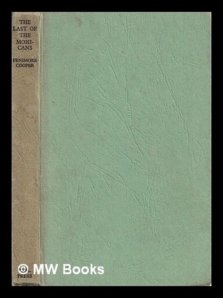 Item #389194 The Last of the Mohicans. James Fenimore Cooper