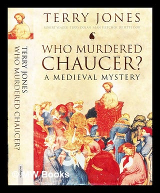 Item #389334 Who murdered Chaucer? : a medieval mystery. Terry Jones