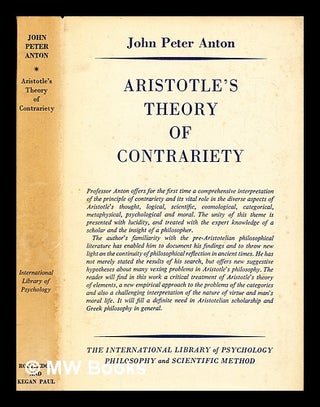 Item #389388 Aristotle's theory of contrariety. Anton John Peter, 1920