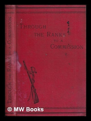 Item #389390 Through the ranks to a commission. J. E. Acland-Troyte