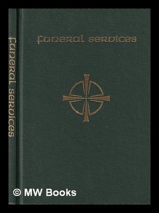 Item #389414 Funeral services of the Christian churches in England. Churches' Group on Funeral...