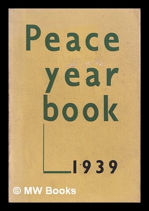 Item #389742 Peace year book, 1939. National Peace Council