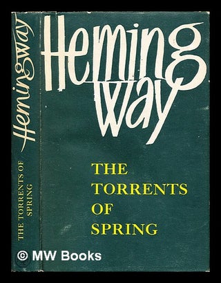 Item #389832 The Torrents of Spring : a romantic novel in honour of the passing of a great race /...