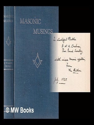 Item #389954 Masonic Musings: The Ethical Teaching of Masonic Symbols. Walker Rev Brown