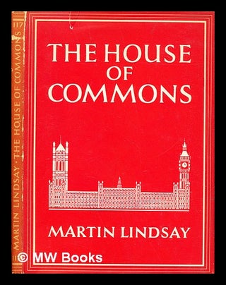 Item #390030 The House of Commons. Martin Alexander Lindsay, 1905
