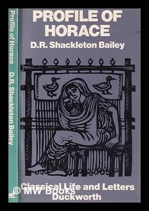 Item #390208 Profile of Horace / D.R. Shackleton Bailey. D. R. Shackleton Bailey, David Roy