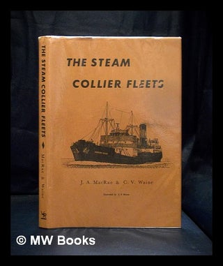 Item #390291 The steam collier fleets. Jim A. MacRae