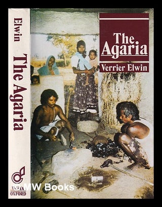 Item #390326 The Agaria / by Verrier Elwin, with a foreword by Sarat Chandra Roy. Verrier Elwin