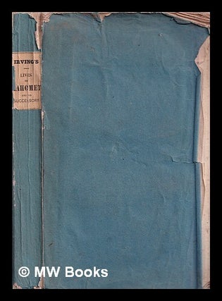 Item #390463 Lives of Mahomet and his successors / Washington Irving. Washington Irving