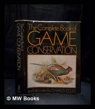 Item #390550 The complete book of game conservation. Charles Coles