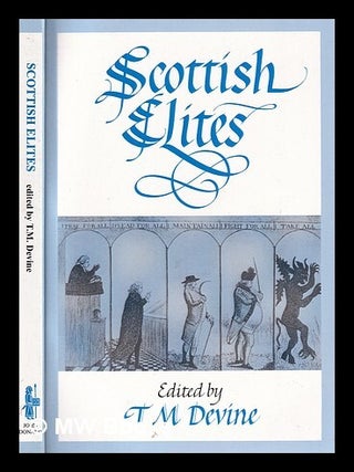 Item #390559 Scottish elites : proceedings of the Scottish Historical Studies Seminar, University...
