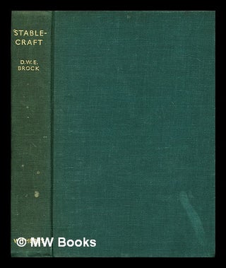 Item #390591 Stablecraft. D. W. E. Brock, David William Errington, 1907