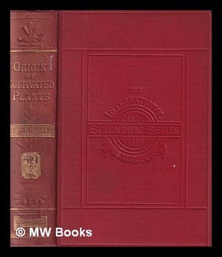 Item #390861 Origin of cultivated plants / by Alphonse de Candolle. Alphonse de Candolle