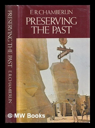 Item #390982 Preserving the past / E.R. Chamberlin. E. R. Chamberlin, Eric Russell