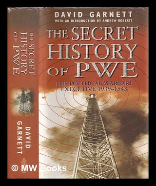 Item #390997 The secret history of PWE : the Political Warfare Executive, 1939-1945 / David...
