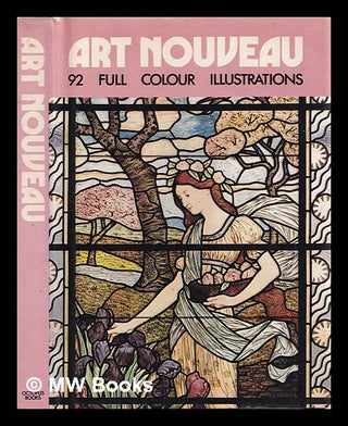 Item #391000 Art nouveau : the style of the 1890s / general editor Francesco Abbate ; translated...