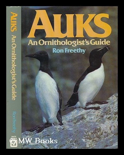 Item #39109 Auks - an Ornithologist's Guide. Ron Freethy.
