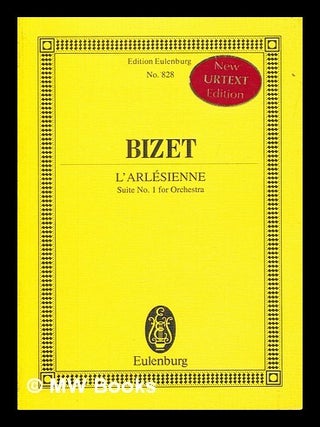 Item #391234 L'Arlésienne suite no. 1 for orchestra. Georges Bizet, Lesley Alison Wright