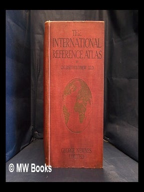 Item #391249 The international reference atlas of the world. J. G. Bartholomew, John George