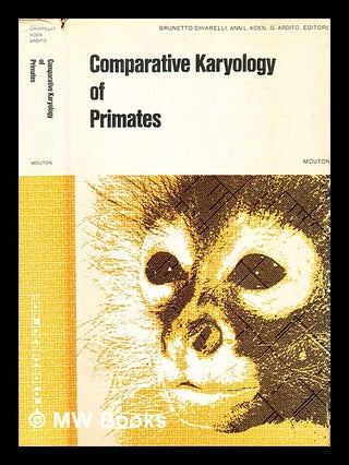Item #391382 Comparative karyology of primates. Brunetto Chiarelli, Ann L. Koen, G. Ardito, 1934