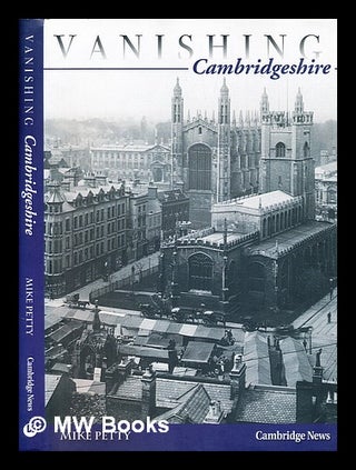 Item #391515 Vanishing Cambridgeshire. Michael J. Petty, 1946