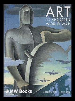 Art and the Second World War / Monica Bohm-Duchen. Monica Bohm-Duchen.