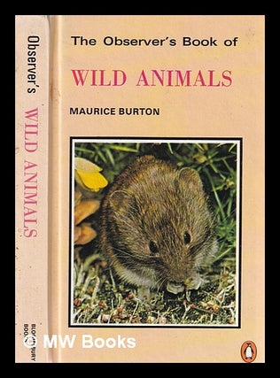 Item #391702 The observer's book of wild animals / Maurice Burton. Maurice Burton