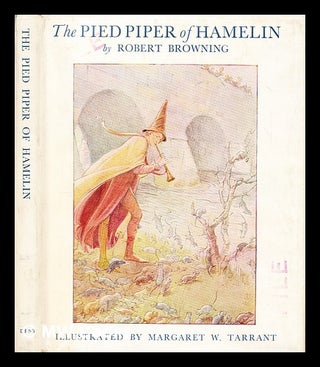 Item #391731 The pied piper of Hamelin : a child's story / Written for, and inscribed to, W.M....