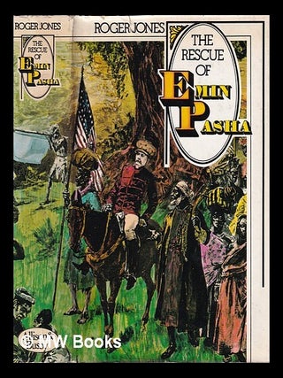 Item #391764 The rescue of Emin Pasha : the story of Henry M. Stanley and the Emin Pasha Relief...