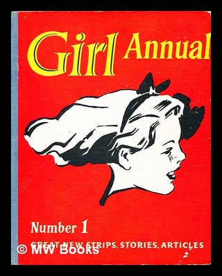 Item #391827 Girl Annual No. 1 : Great new strips, stories, articles. Marcus Morris
