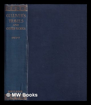 Item #391840 Gulliver's travels : and other works / by Jonathan Swift; exactly reprinted from the...