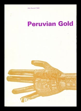 Item #392006 Peruvian gold. Arts Council of Great Britain
