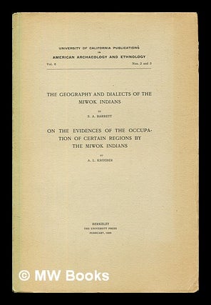Item #392067 The geography and dialects of the Miwok Indians / On the evidences of the occupation...