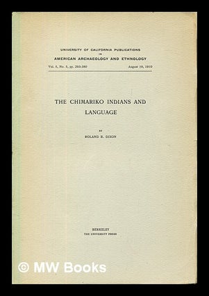 Item #392070 The Chimariko Indians and language. Roland Burrage Dixon