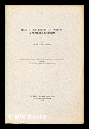 Item #392083 Habitat of the Pitch Indians, a Wailaki division. Pliny Earle Goddard