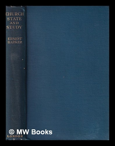 Church state and study essays by Ernest Barker by Ernest Sir Barker on MW Books Ltd